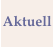 Aktuell