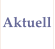 Aktuell