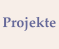 Projekte