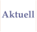 Aktuell