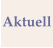 Aktuell