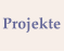 Projekte