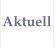 Aktuell