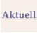 Aktuell