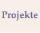 Projekte