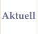 Aktuell