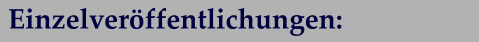 Einzelveröffentlichungen: