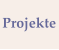 Projekte