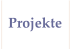 Projekte