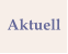 Aktuell