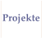 Projekte