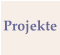 Projekte