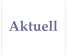 Aktuell