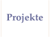 Projekte
