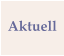 Aktuell