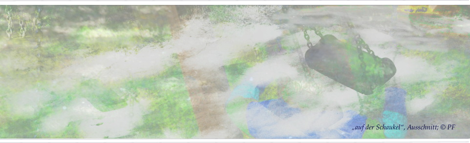 „auf der Schaukel“, Ausschnitt; © PF