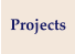 Projects